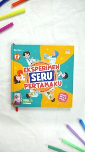 Eksperimen Seru Pertamaku: Buku Sains Interaktif untuk Anak