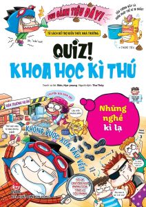Quiz! Khoa Học Kì Thú - Những Nghề Kì Lạ