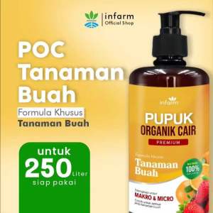 TERBAIK UNTUK TANAMAN BUAH PUPUK INFARM - Pupuk Organik Cair Tanaman Buah / Bunga 500mL POC Kompos