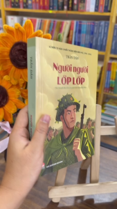 Người người lớp lớp - Tiểu thuyết đầu tiên về chiến dịch Điện Biên Phủ - Trần Dần - Kim Đồng