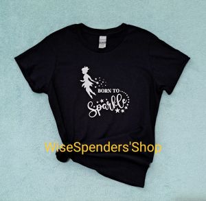 Born to Sparkle Gildan Ladies Fashion Shirt for Women
