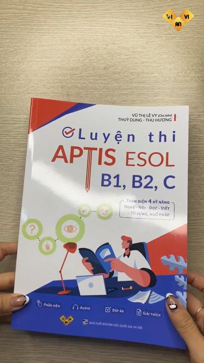Luyện thi APTIS ESOL B1, B2, C 4 kỹ năng - Ôn thi chứng chỉ APTIS bằng APTIS - ThS. Lê Vy - Vivian