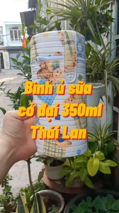 Bình ủ sữa 350ml Thái Lan bình ủ cở đại sử dụng cho tất cả bình sữa cổ rộng Comotomo Hegen Event Babuu Tommee cho bé