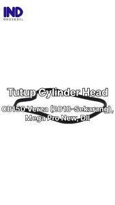 Seal-Sil-Gasket-Oring Head Cover Karet Tutup Cylinder-Silinder Cop CB150-CB 150 Verza & Mega Pro New & Verza 150