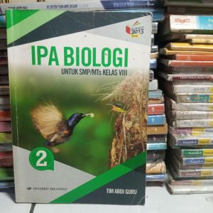 BBM - IPA BIOLOGI kelas VIII / 8 SMP / Mts Kurikulum 2013 Revisi penerbit Erlangga Tim Abdi Guru (bekas pakai)