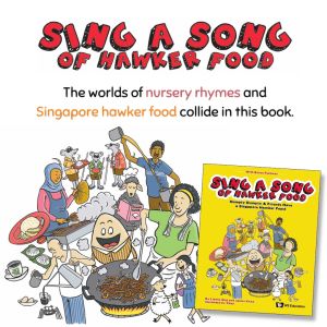 WS Sing a Song of Hawker Food: Humpty Dumpty & Friends Have a Singapore Hawker Feast Children Book - Lazada