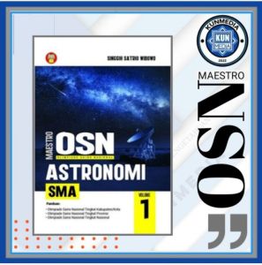 BUKU MAESTRO OSN ASTRONOMI SMA VOLUME 1 2 YRAMA WIDYA VKM SINGGIH SATRIO