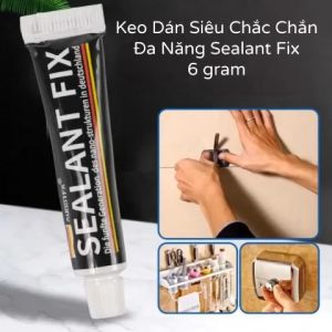 Keo Dán Siêu Chắc Chắn Đa Năng Sealant Fix 6 gram Chống Cháy  Chống Nước  Dán Tốt Mọi Bề Mặt