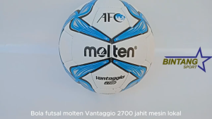 Bola Futsal Molten AFC Vantaggio 2700 Jahit Mesin Lokal Bahan Kulit PU Kualitas Terjamin