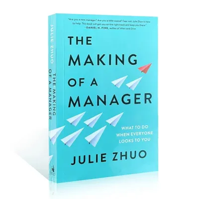 The Making of a Manager: What to Do When Everyone Looks to You by Julie Zhuo English Book Nonfiction Self Help Paperback