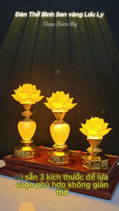 Đèn Thờ Bình Sen Vàng Lưu Ly Cao Cấp CHÂN THIỆN MỸ Vật Phẩm Tâm Linh Phong Thủy Trang Trí Bàn Thờ