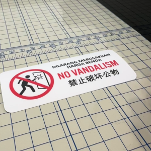 No Vandalism Vandal. Dilarang Merosakkan Harga Benda. 禁止破坏公物. Sticker Sign Signage Notice. Jangan Rosak. Do Not Destroy