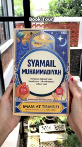ORIGINAL Syamail Muhammadiyah TUROS Mengenal Pribadi Nabi Muhammad Meneladani Hidupnya Sehari-Hari Karya Imam At-Tirmidzi Penerbit Turos