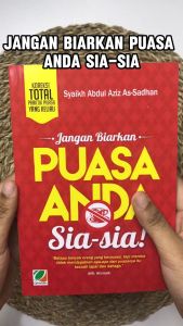 Best Seller Buku Jangan Biarkan Puasa Anda Sia-Sia - Terjemah Kitab Mukhalafat Ramadhan Qiblatuna