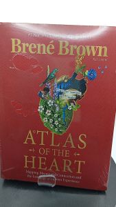 Atlas of the Heart: Mapping Meaningful Connection and the Language of Human Experience by Brené Brown [Paperback ]