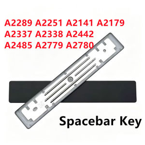 Replacement Key Spacebar Key For MacBook Pro Air A2289 A2251 A2141 A2179 A2337 A2338 A2442 A2485 A2779 A2780 2019-2023 Year