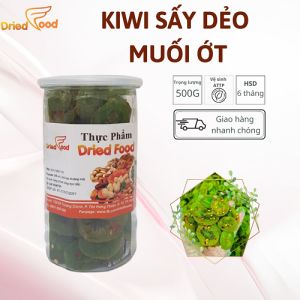 Kiwi sấy dẻo muối ớt Dried Food 500g