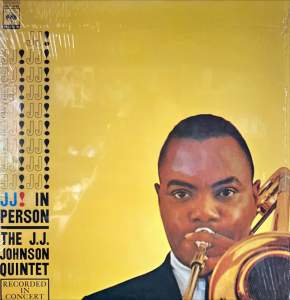 [ แผ่นเสียง Vinyl LP ] Artist : The J.J. Johnson Quintet Album :  J. J. In Person! Cover : NM ( Still have a sealed )  Disc : NM Manufactured : Japan Released :  1979 Price : 1250