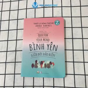 Sách - Triết Lý Sống Thế Hệ Z - Bình Yên Giữa Đời Đảo Điên-Vanlangbooks