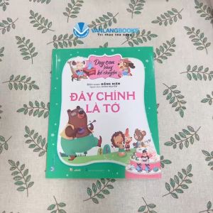Sách - Dạy Con Bằng Kể Chuyện - Đây Chính Là Tớ - Đồng Niên-Vanlangbooks