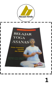Belajar Yoga Asanas Untuk Kesehatan Jasmani Dan Rohani Agama Hindu I Gede Sukra Darmayasa