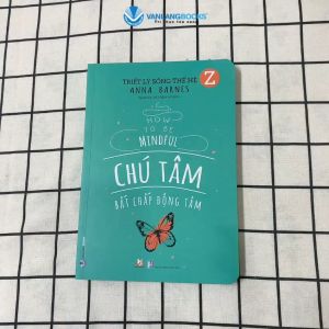 Sách - Triết Lý Sống Thế Hệ Z - Chú Tâm Bất Chấp Động Tâm-Vanlangbooks