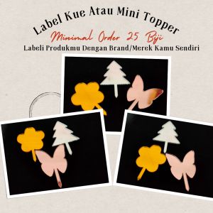 Topper Mini Akrilik Acrylic Label Kue Tag Kue Logo Kue Isi 25