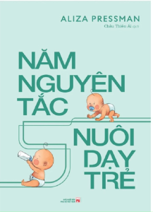 Sách - Năm Nguyên Tắc Nuôi Dạy Trẻ Em