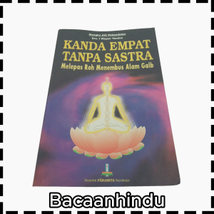 Buku Kanda Empat Tanpa Sastra Melepas Roh Menembus Alam Gaib Agama Hindu