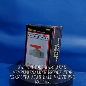Ball Valve PVC 1/2 INCH MOLLAR Stop Kran 1/2"