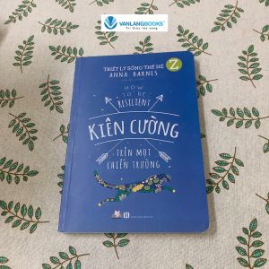 Sách - Triết Lý Sống Thế Hệ Z - Kiên Cường Trên Mọi Chiến Trường-Vanlangbooks