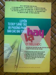 Luyện tư duy sáng tạo và phương pháp giải các bào toán hay lạ khó ở tiểu học