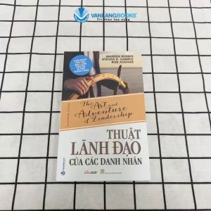 Sách - Thuật lãnh đạo của các danh nhân-Vanlangbooks