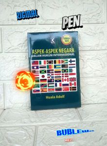 ASPEK ASPEK NEGARA DALAM HUKUM INTERNASIONAL Prof. Huala Adolf S.H. LL.M. Ph.D. KENI MEDIA AJ-HKM-HI Fakultas Hukum UNPAD TAHUN 2022