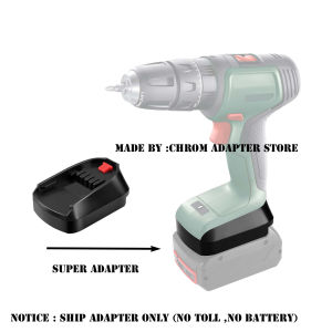For Bosch 18V Battery adaptor  convert for bosch 18V PBA Green Blue Adapter( ship adaptor only no tool no battery)