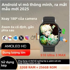 Đồng Hồ Thông Minh S10 Ultra 3 MAX Dành Cho Nam Nữ Có Touch ID 180 °   Camera Xoay Khe Cắm SIM Gọi Video WiFi GPS NFC La Bàn Hệ Điều Hành Android Wear