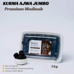 KURMA AJWA JUMBO 1kg Repack Besar Premium Madinah Nabi Ajwah Azwa Large Medina Dates Buah Korma