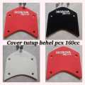 TUTUP COVER BEHEL BELAKANG HONDA PCX 150 & HONDA PCX 160 PNP. 