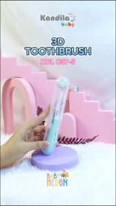 KANDILA BABY 3D TOOTHBRUSH / KDL 037-5 / SIKAT GIGI ANAK LUCU / SIKAT GIGI BAYI / SIKAT GIGI ANAK ANAK