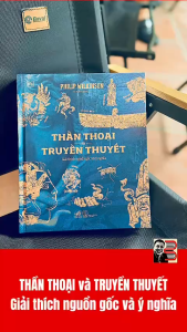 THẦN THOẠI VÀ TRUYỀN THUYẾT – Philip Wilkinson – Nhã Nam