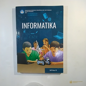 Buku Paket Informatika Kelas 7 Smp Kurikulum Merdeka Belajar Kurmer Kumer Terbaru /Buku Untuk Siswa Anak Murid Sekolah Menengah Pertama Kls 7 VII Smp Mts / Buku Pelajaran Mapel Informatika Kurikulum Penerbit Terbitan Kemendikbud Kemndikbud Ristek