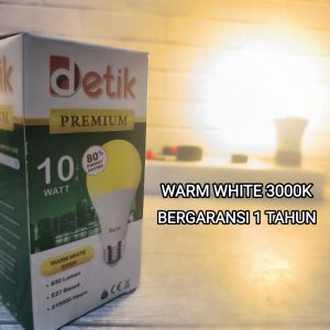 DETIK PREMIUM LAMPU BOHLAM LED 10W 10 WATT CAHAYA WARM WHITE 3000K KUNING SNI BERGARANSI 1 TAHUN BAGUS KUALITAS TERJAMIN