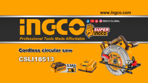 INGCO 20V 7-1/4" LI-ION CIRCULAR SAW | BRUSHLESS MOTOR | CSLI18513 CSLI18511 CSLI1851