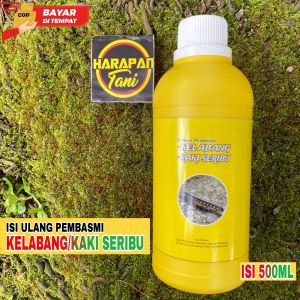 ISI ULANG PEMBASMI KELABANG | KAKI SERIBU | ISI 500ML | 100% Super Ampuh | Aman Untuk Tanaman | Ramah Lingkungan