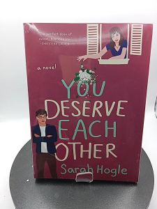 You Deserve Each Other by Sarah Hogle