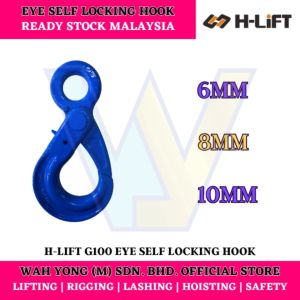 H-LIFT G100 EYE SELF LOCKING HOOK / LATCHLOK HOOK (6MM - 10MM)