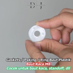 Gaskets / Paking / Ring Plastik Baut Kaca M8