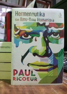 Hermeneutika dan Ilmu-ilmu Humaniora Penulis: Paul Ricoeur