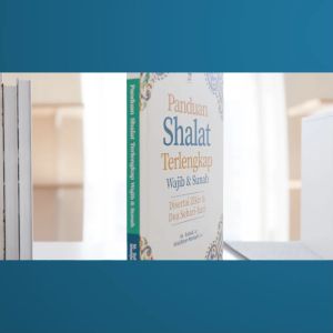 Buku Tuntunan Panduan Shalat Lengkap Wajib & Sunah