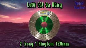 Lưỡi Cắt Đa Năng 2IN1 120mm KingTom - Chuyên Đá Cứng Đá Granite Hoa Cương (Vừa cắt vừa mài trên cùng một đĩa)